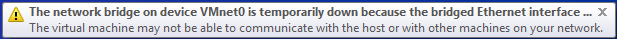 Network Bridge on Device VMnet0 is Temporarily down